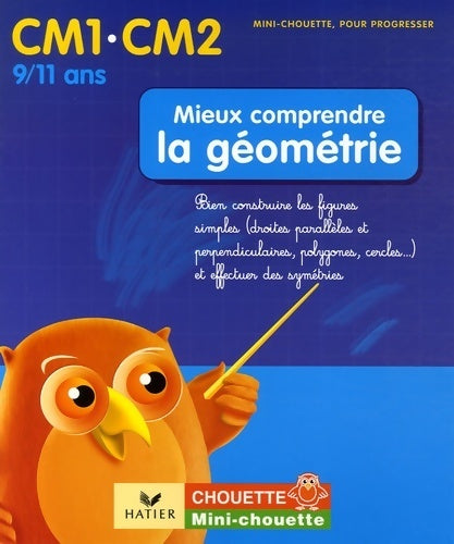 Mieux comprendre la géométrie CM1/CM2 - P Casabianca -  Mini-chouette - Livre
