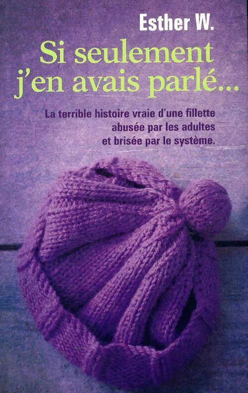 Si seulement j'en avais parlé... - Esther W -  France Loisirs GF - Livre