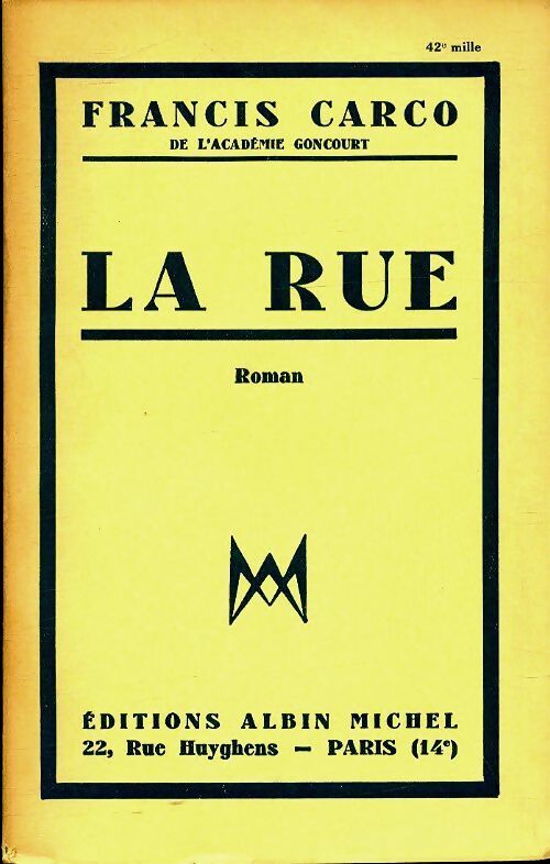 La rue - Francis Carco -  Albin Michel poches divers - Livre