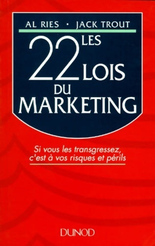 Les 22 lois du marketing. Si vous les transgressez c'est à vos risques et périls - Jack Trout -  Dunod GF - Livre