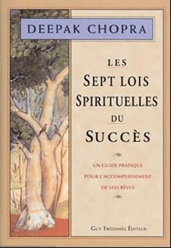 Les sept lois spirituelles du succès - Deepak Chopra -  Trédaniel poche - Livre