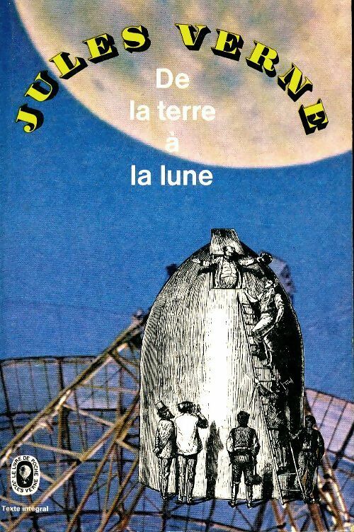 De la terre à la lune - Verne Jules -  Le Livre de Poche - Livre