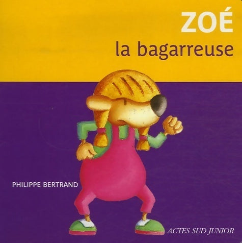 Zoé la bagarreuse - Philippe Bertrand -  Actes Sud Junior poche - Livre