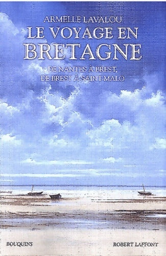 Le voyage en Bretagne - Armelle Lavalou -  Bouquins - Livre
