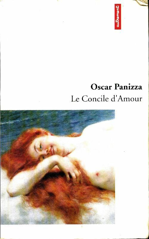 Le concile d'amour - Oskar Panizza -  Autrement GF - Livre