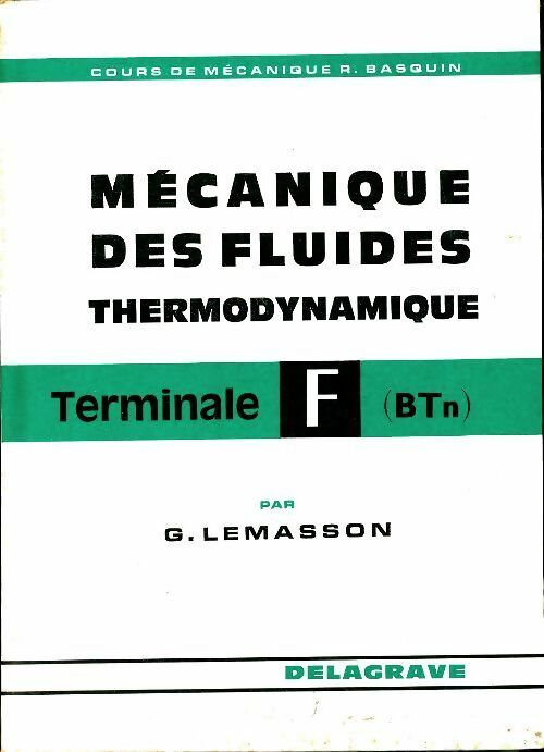 Mécanique des fluides thermodynamique Terminale F - G Lemasson -  Delagrave GF - Livre