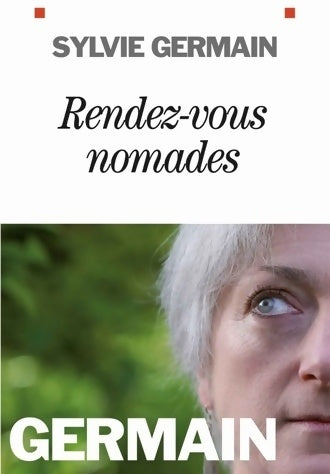 Rendez-vous nomades - Sylvie Germain -  Albin Michel poches divers - Livre