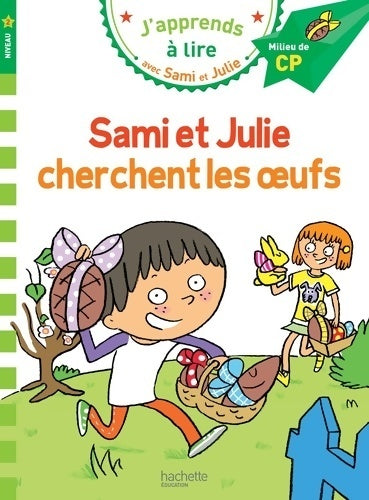  Sami et Julie cherchent les oeufs - Emmanuelle Massonaud -  Hachette Education GF - Livre