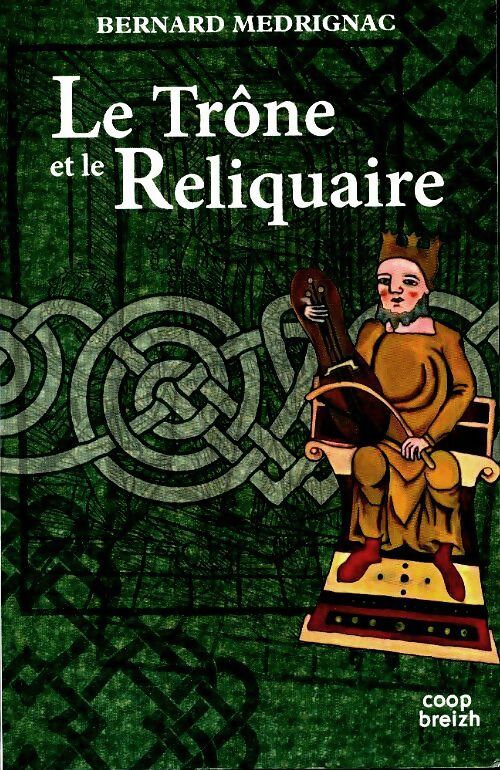 Le trône et le reliquaire - Bernard Merdrignac -  Coop Breizh poches divers - Livre