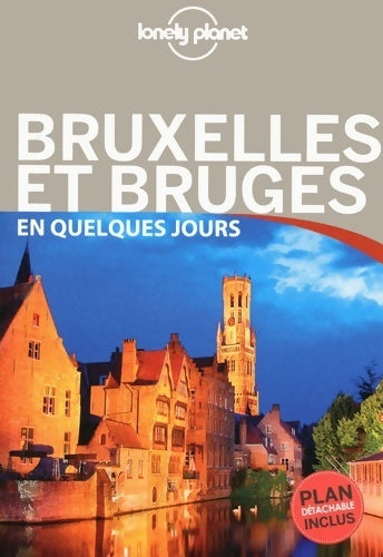 Bruxelles et Bruges en quelques jours - Collectif -  Lonely Planet Guides - Livre