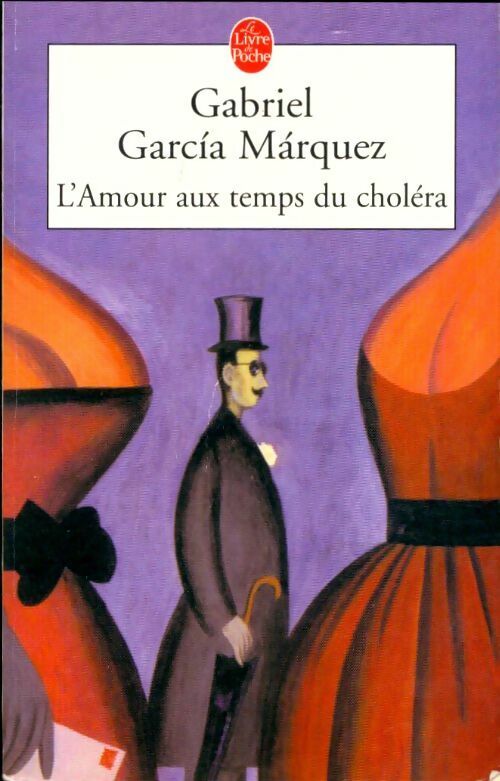 L'amour aux temps du choléra - Gabriel Garcìa Màrquez -  Le Livre de Poche - Livre