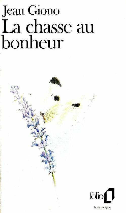 La chasse au bonheur - Jean Giono -  Folio - Livre