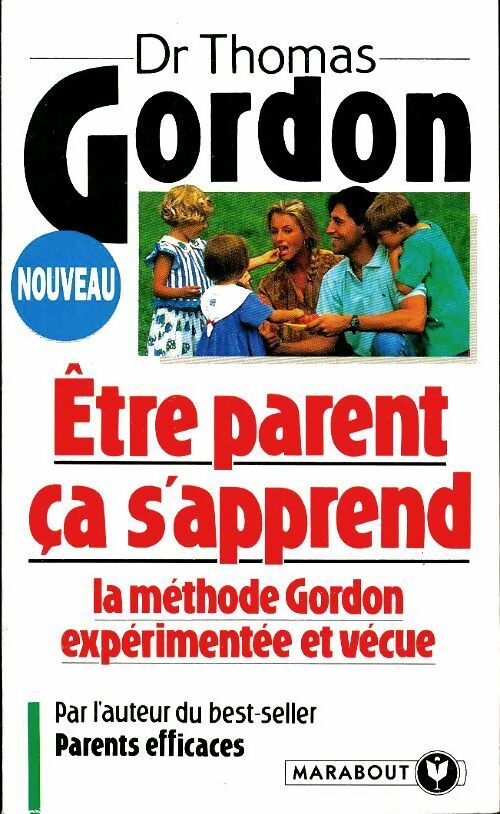 Etre parent, ça s'apprend - Dr Thomas Gordon -  Bibliothèque Marabout - Livre