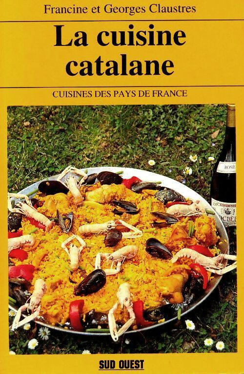 La cuisine catalane - Francine Claustres -  Cuisines des pays de France - Livre
