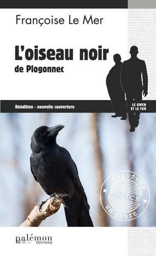 L'oiseau noir de Plogonnec - Françoise Le Mer -  Enquêtes en série - Livre