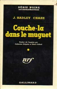 Couche-la dans le muguet - James Hadley Chase -  Série Noire - Livre