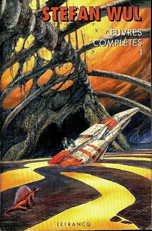 Oeuvres complètes Tome I - Stefan Wul -  Lefrancq en poche - Livre