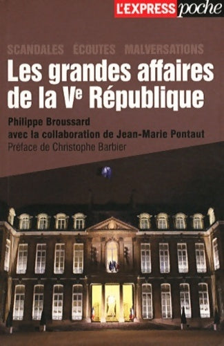 Les grandes affaires de la Vè République - Philippe Broussard -  L'Express Poche - Livre