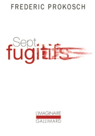 Sept fugitifs - Frederic Prokosch -  L'imaginaire - Livre