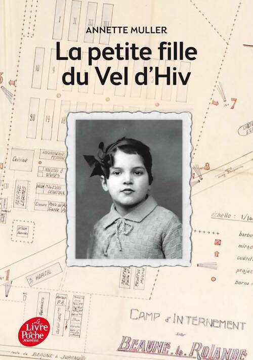 La petite fille du Vel' d'Hiv' - Annette Muller -  Le Livre de Poche jeunesse - Livre
