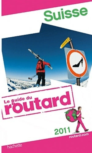 Suisse 2011 - Collectif -  Le guide du routard - Livre