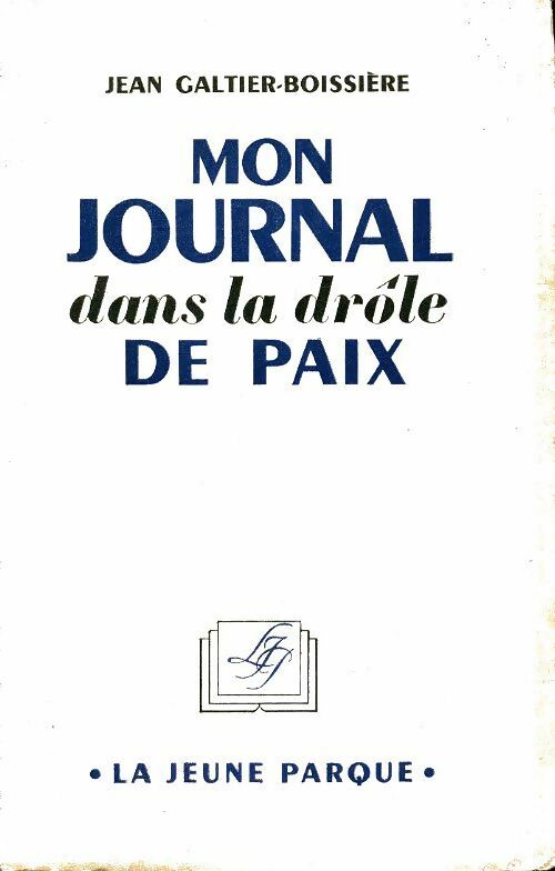 Mon journal dans la drôle de paix - Jean Galtier-Boissière -  La jeune parque poches divers - Livre