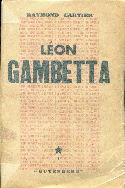 Léon Gambetta - Raymond Cartier -  Gutenberg poches divers - Livre