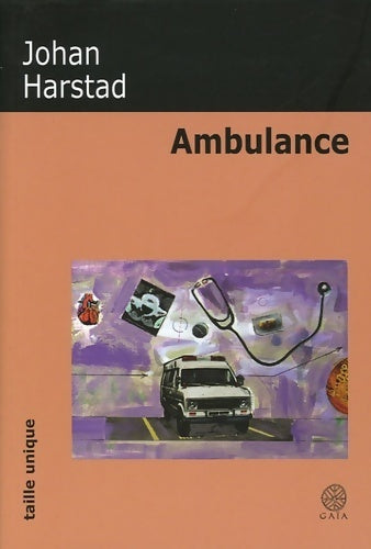 Ambulance - Johan Harstad -  Gaïa poche - Livre