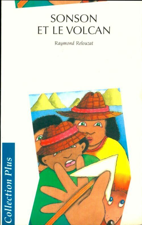 Sonson et le volcan - Raymonde Relouzat -  Plus - Livre