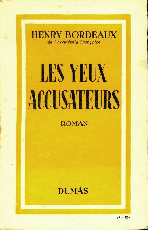 Les yeux accusateurs - Henri Bordeaux -  Dumas poches divers - Livre