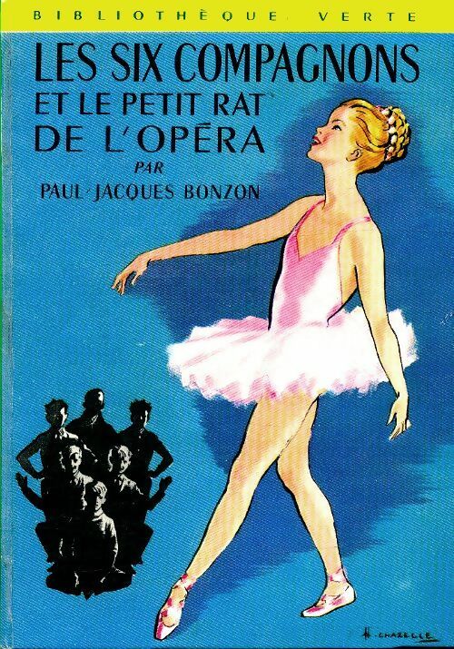 Les six compagnons et le petit rat de l'opéra - Paul-Jacques Bonzon -  Bibliothèque verte (2ème série) - Livre