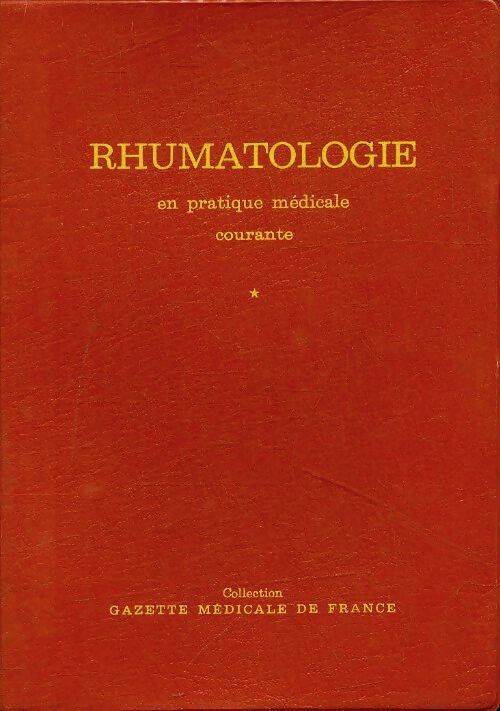 Rhumatologie en pratique médicale courante - Patrice Bouchacourt -  Gazette médicale de France - Livre