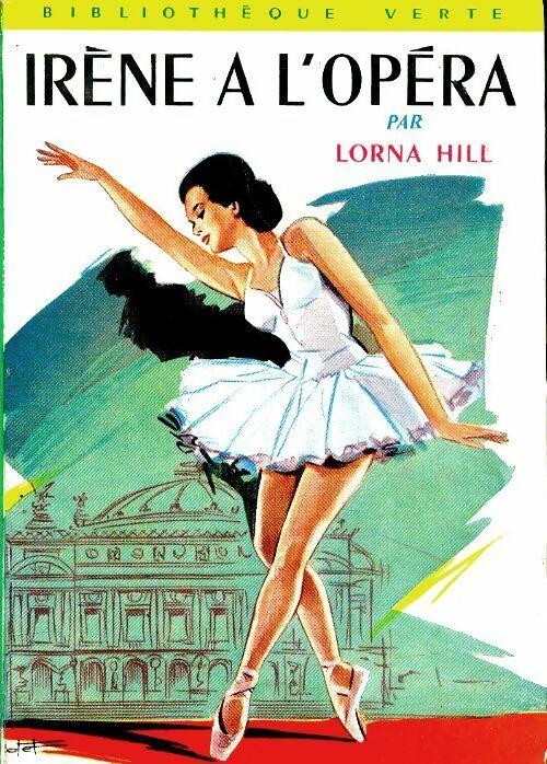 Irène à l'opéra - Lorna Hill -  Bibliothèque verte (2ème série) - Livre