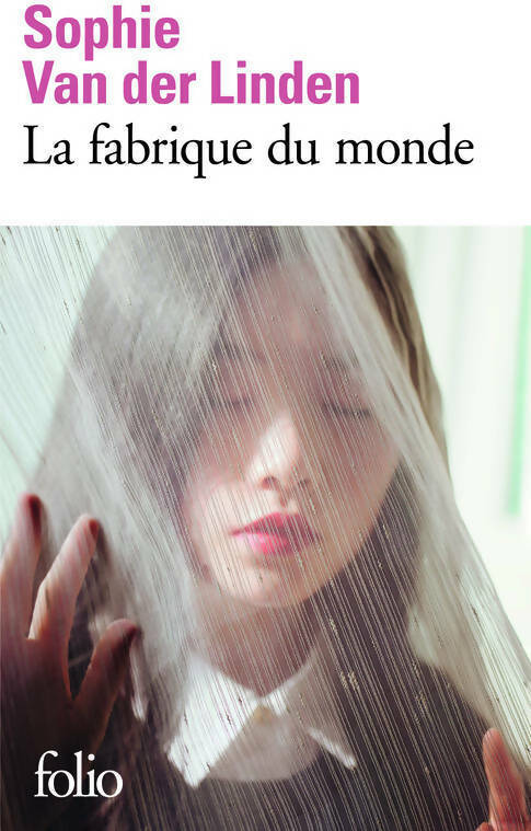 La fabrique du monde - Sophie Van Der Linden -  Folio - Livre