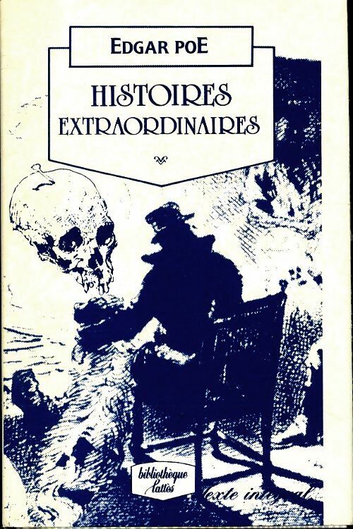 Histoires extraordinaires - Edgar Allan Poe ; Edgar Poë -  Bibliothèque Lattès - Livre