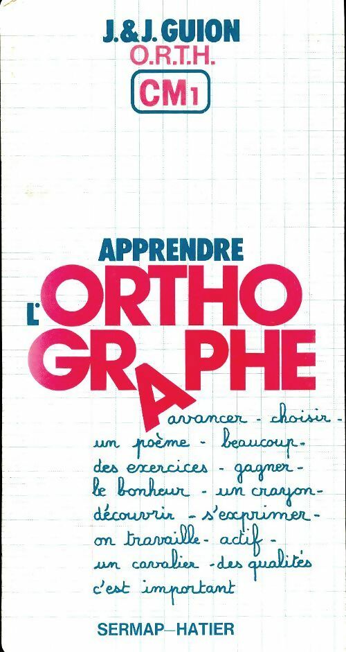 Apprendre l'orthographe CM1 - Jean Guion -  Hatier GF - Livre