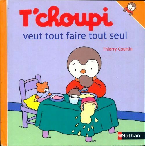 T'choupi veut tout faire tout seul - Thierry Courtin -  T'choupi - Livre