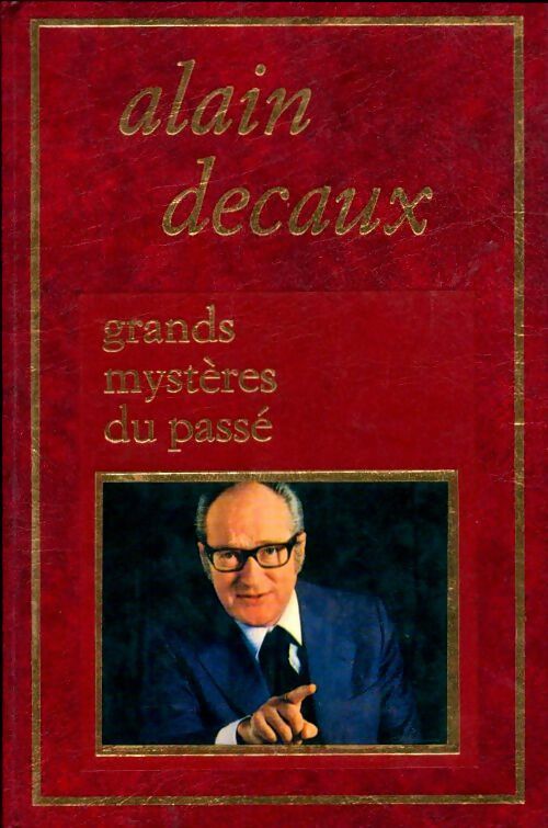 Grands mystères du passe Tome I - Alain Decaux -  Famot poche - Livre