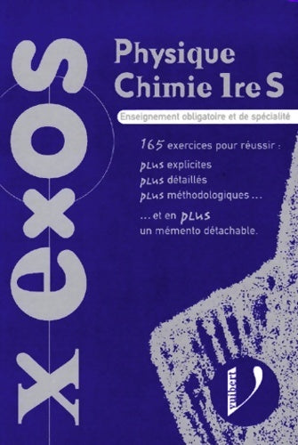 Physique-chimie 1ère S - Marie-Odile Garnier -  X Exos - Livre