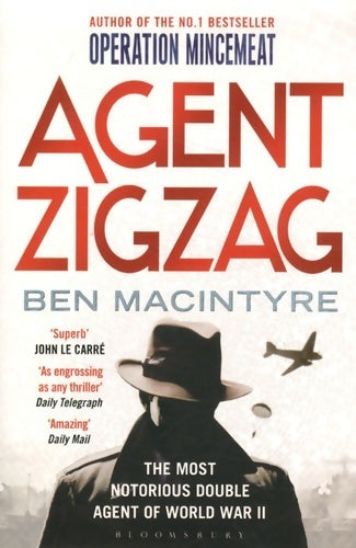 Agent zigzag - Ben MacIntyre -  Bloomsbury GF - Livre