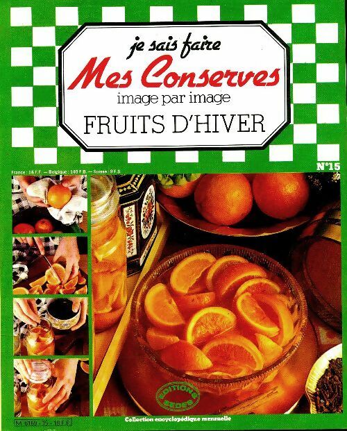 Je sais faire mes conserves : Fruits d'hiver - Collectif -  Encyclopédique mensuelle - Livre