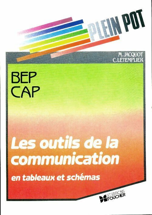 Les outils de la communication BEP, CAP - Michel Jacquot -  Plein Pot - Livre