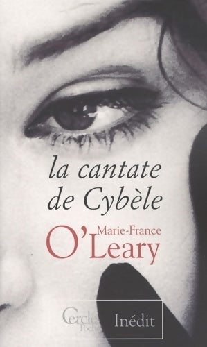 La cantate de Cybèle - Marie-France O'Leary -  Le Cercle Poche - Livre