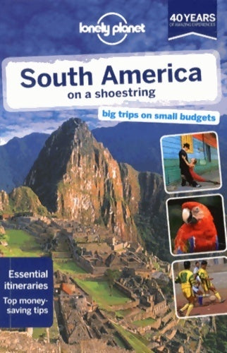 South america on a shoestring - Régis St Louis -  Lonely Planet - Livre