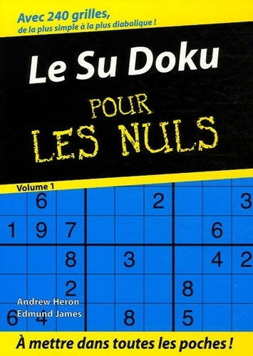 Le Sudoku pour les nuls Tome I - Andrew Heron -  Pour les Nuls Poche - Livre