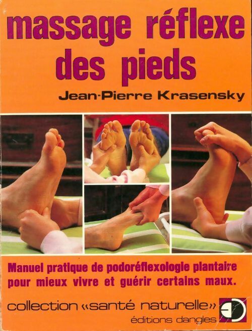 Massages réflexe des pieds - Jean-Pierre Krasensky -  Dangles GF - Livre