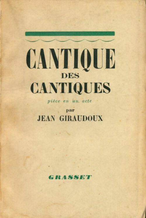 Cantique des cantiques - Jean Giraudoux -  Grasset poches divers - Livre