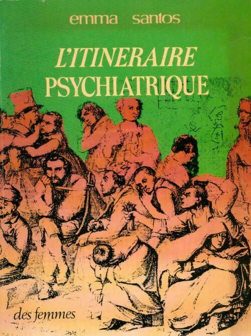 L?itinéraire psychiatrique - Emma Santos -  Des femmes poche - Livre