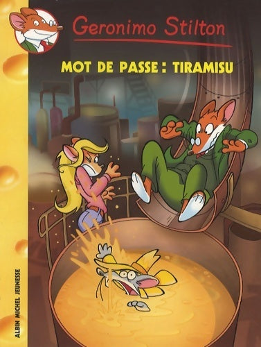 Mot de passe : Tiramisu - Geronimo Stilton -  Albin Michel jeunesse - Livre