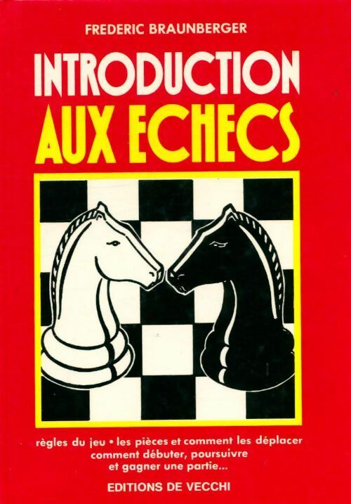 Introduction aux échecs - Frédéric Braunberger -  De Vecchi poche - Livre